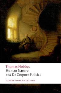 The Elements of Law Natural and Politic. Part I: Human Nature; Part II: De Corpore Politico with...