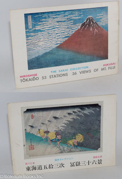 The Sakai collection: Hiroshige, Tokaido, 53 stations, Hokusai, 36 views of Mt. Fuji