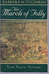 cover of THE MARCH OF FOLLY From Troy to Vietnam