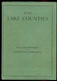 THE LAKE COUNTIES.  WITH SPECIAL ARTICLES ON BIRDS, BUTTERFLIES AND MOTHS, FLORA, GEOLOGY, FOX-HUNTING, MOUNTAINEERING, YACHTING, MOTOR-BOATING, FISHING, SHOOTING, AND CYCLING.  INCLUDING A FULL GAZETTEER AND MAP. de Collingwood, W.G. - Signed.   With contributions by  Mary L. Armitt, Dr. Richard C. Lowther, S.L. Petty, Bernard Smith, Rev. E.M. Reynolds, W.P. Haskett-Smith, P.C. Crossley, Oscar T. Gnosspelius, A. Severn, A.W. Rumney - 1932