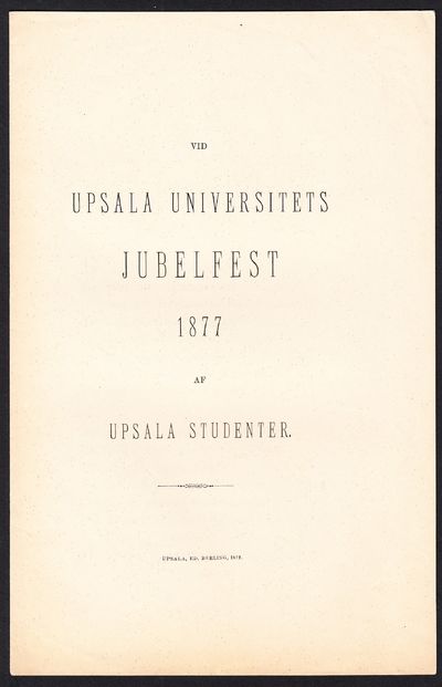 Vid Upsala universitets jubelfest 1877 af Upsala…