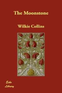 The Moonstone by Wilkie Collins - 2007