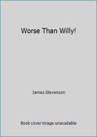 Worse Than Willy!