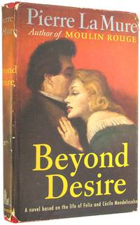 Beyond Desire. by Pierre La Mure - Hardcover - Book Club Edition. - 1955. - from The Bookworm (SKU: 061684)