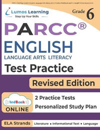 PARCC Test Prep: Grade 6 English Language Arts Literacy (ELA) Practice Workbook and Full-length...