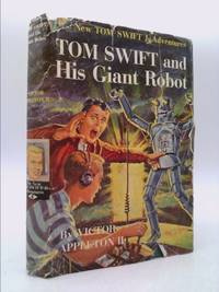 Tom Swift and His Giant Robot (The New Tom Swift Jr. Adventures, Book 4) by Victor Appleton II - 1954