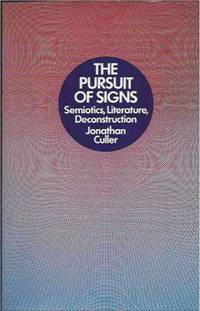 image of The Pursuit of Signs__Semiotics, Literature, Deconstruction