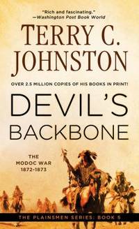 Devil's Backbone: The Modoc War, 1872-3 (The Plainsmen, Book 5) (The Plainsmen Series)