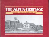 The Alpha Heritage: A History Of The Central Alberta Dairy Pool
