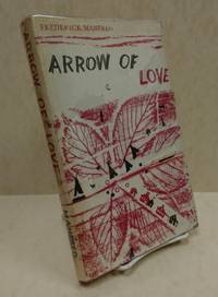 Arrow of Love: Three Novelettes by Frederick Manfred - 1961-01-01