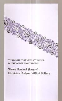 cover of Through Foreign Latitudes & Unknown Tomorrows