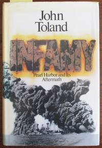 Infamy: Pearl Harbor and Its Aftermath