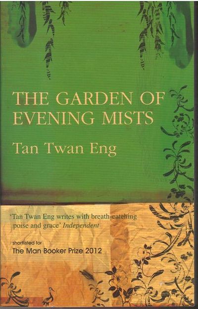 the garden of evening mists by tan twan eng paperback 2012 from the penang bookshelf and bibliocom - The Garden Of Evening Mists the garden of evening mists by tan twan eng paperback 2012 from the penang bookshelf and bibliocom - The Garden Of Evening Mists