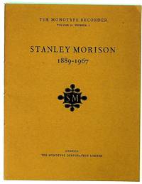 Stanley Morison 1889 - 1967. The Monotype Recorder. Volume 43. Number 3. Autumn 1968
