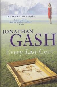 Every Last Cent (A Lovejoy Novel) by Jonathan Gash - Hardcover - from World of Books Ltd (SKU: GOR000865017)