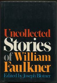 Uncollected Stories of William Faulkner