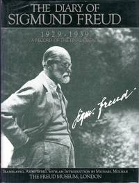 The Diary of Sigmund Freud, 1929-1939: A Record of the Final Decade