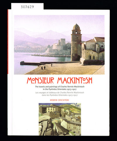 Monsieur Mackintosh. The travels and paintings of…