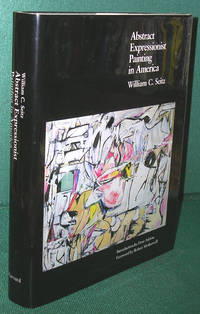 Abstract Expressionist Painting in America by Seitz, William C - 1983