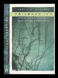 Poisoned Ivy : Lesbian and Gay Academics Confronting Homophobia