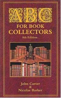 ABC for Book Collectors by Nicolas Barker; John Carter - 2003