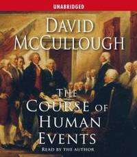 The Course of Human Events (Jefferson Lecture in the Humanities) by David McCullough - 2005-08-06