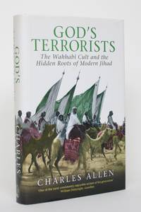 God's Terrorists: The Wahhabi Cult and the Hidden Roots of Modern Jihad