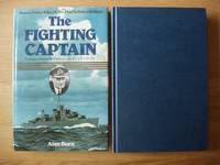 The Fighting Captain  -  Frederic John Walker RN and The Battle of the Atlantic by Burn, Alan - 1994