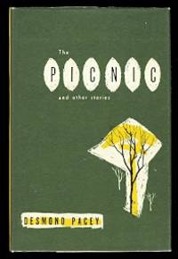 THE PICNIC AND OTHER STORIES. by Pacey, Desmond.  Forewordy by Roy Daniells - 1958