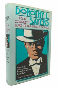 FOUR COMPLETE LORD PETER WIMSEY NOVELS Whose Body? / Clouds of Witness / Murder Must Advertise / Gaudy Night by Dorothy L. Sayers - First Edition; Third Printing - 1982 - from Rare Book Cellar (SKU: 133247)