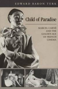 Child of Paradise : Marcel Carne and the Golden Age of French Cinema