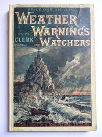 Weather Warnings for Watchers by THE CLERK - 1877