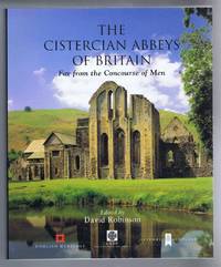 image of The Cistercian Abbeys of Britain. Far From the Concourse of Men