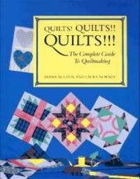 image of Quilts! Quilts!! Quilts!!!: The Complete Guide to Quiltmaking (Hobbies)