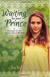 Waiting For Your Prince: A Message for The Young Lady in Waiting