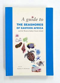 A Guide to the Seashores of Eastern Africa and the Western Indian Ocean Islands by Richmond, Matthew D. (Editor) - 1997