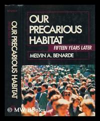 Our Precarious Habitat : Fifteen Years Later / Melvin A. Benarde