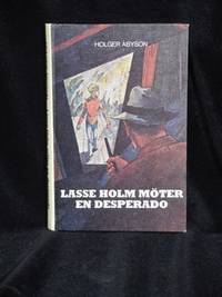 LASSE HOLM MÖTER EN DESPERADO.