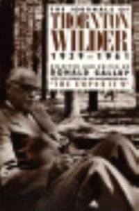 The Journals of Thornton Wilder : 1939-1961