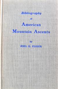 Bibliography of American Mountain Ascents