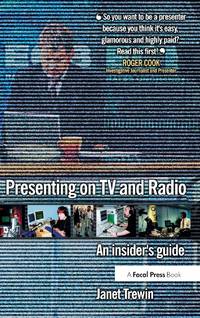Presenting on TV and Radio: An insider's guide