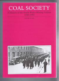 image of COAL SOCIETY, A History of the South Wales Mining Valleys 1840 - 1980