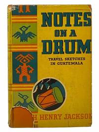 Notes on a Drum: Travel Sketches in Guatemala