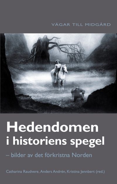 Hedendomen i historiens spegel. Bilder av det…