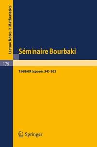Seminaire Bourbaki: Vol. 1968/69. Exposes 347 - 363