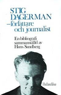 Stig Dagerman. Författare och journalist.