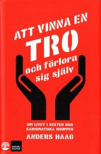 Att vinna en tro och förlora sig själv. Om livet…
