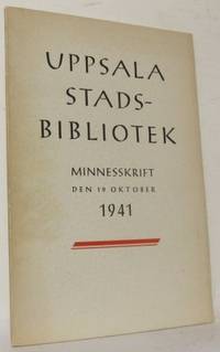 Uppsala Stadsbibliotek. Minnesskrift vid…