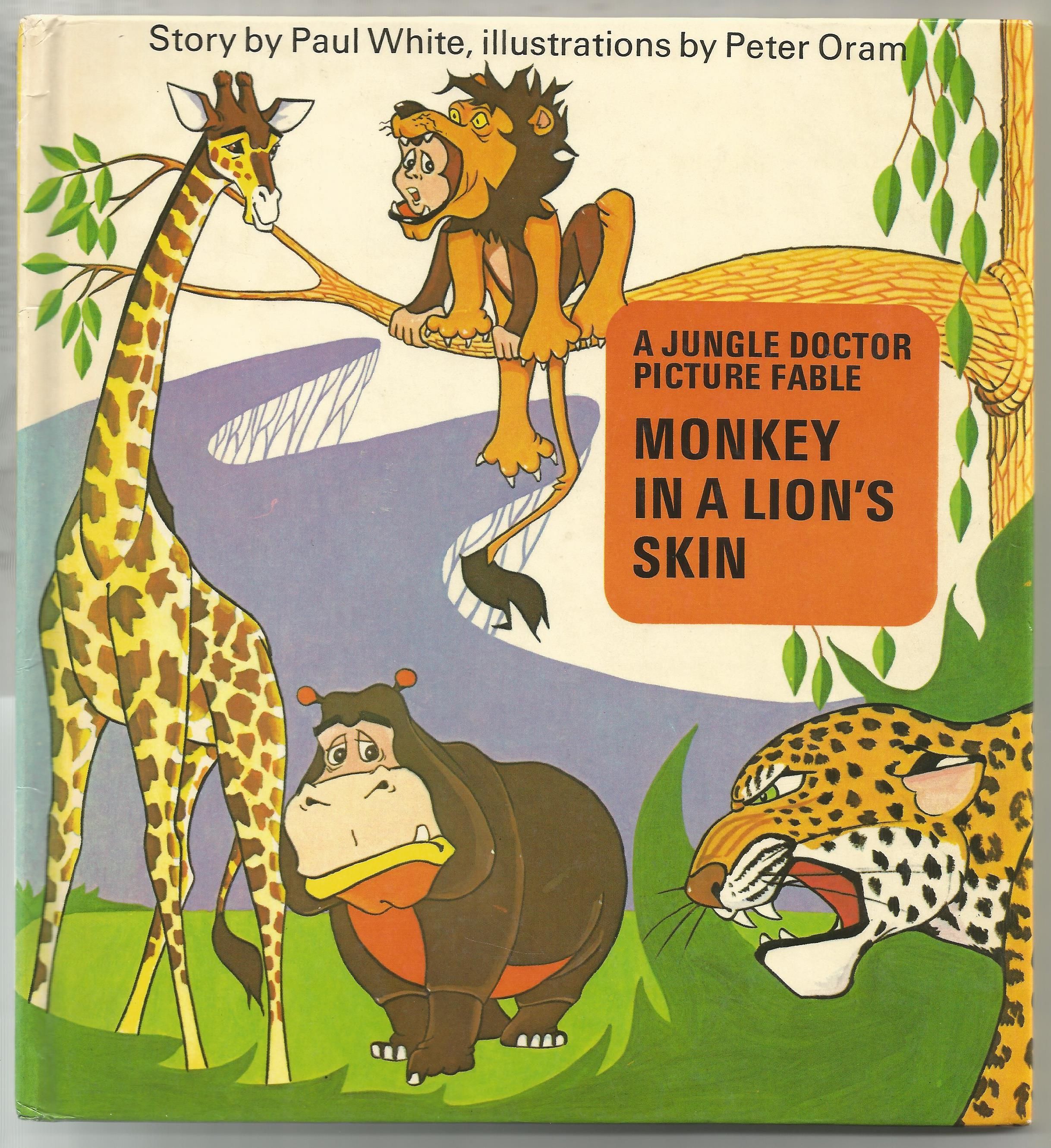 Monkey in a Lion's Skin...A Jungle Doctor Fable by White, Paul