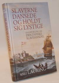 Slaverne dansede og holdt sig lystige.